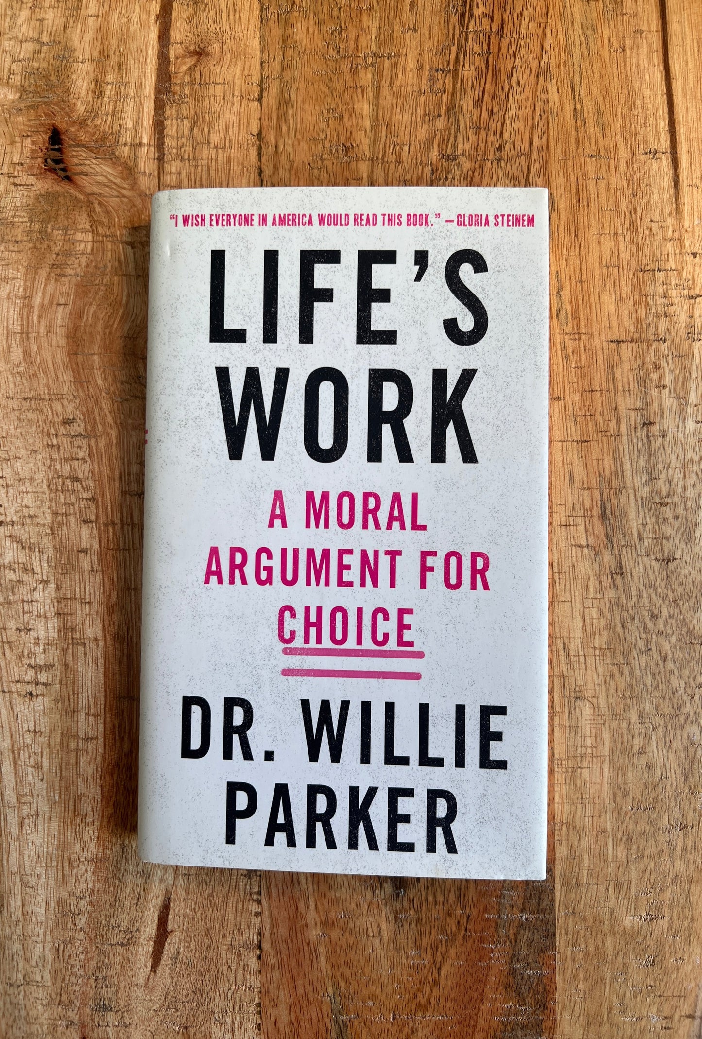 Life's Work: A Moral Argument for Choice